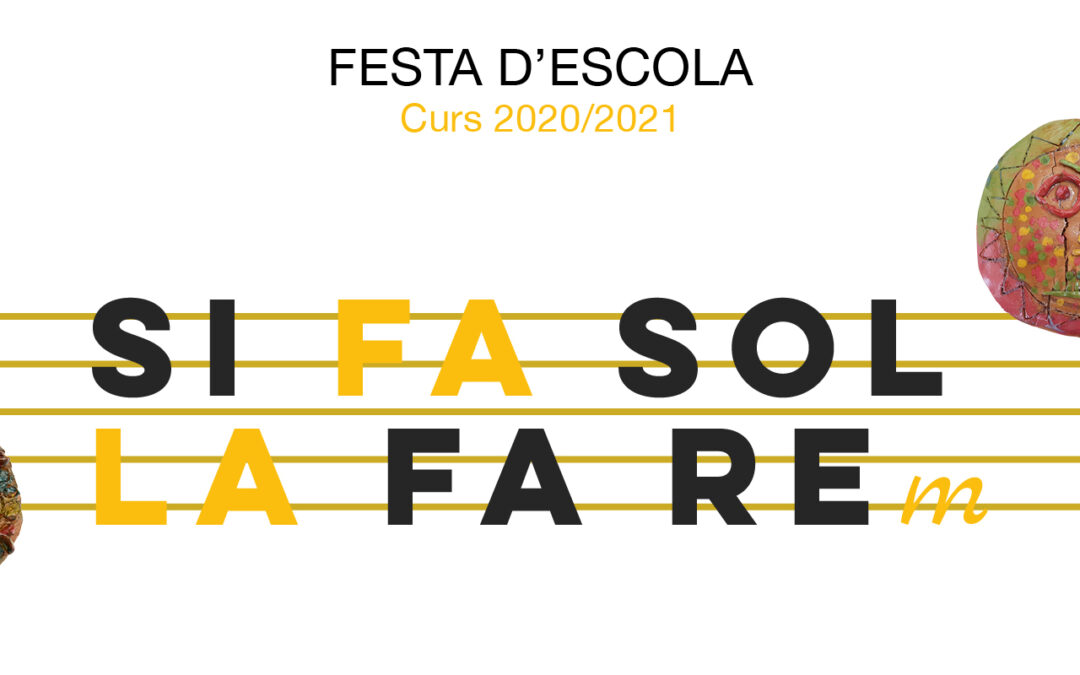 Celebrem la Festa d’Escola! Si Fa Sol La Fa ReM